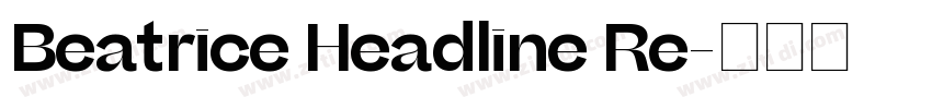 Beatrice Headline Re字体转换